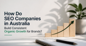 SEO Companies in Australia Build Consistent Organic Growth